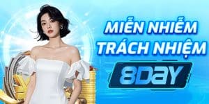 Miễn Nhiễm Trách Nhiệm 8Day – Điều Khoản Quan Trọng Bảo Vệ