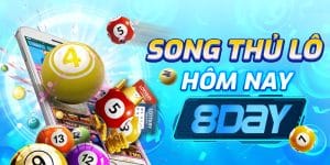 Song Thủ Lô Hôm Nay 8Day - Dự Đoán Và Phân Tích Chính Xác