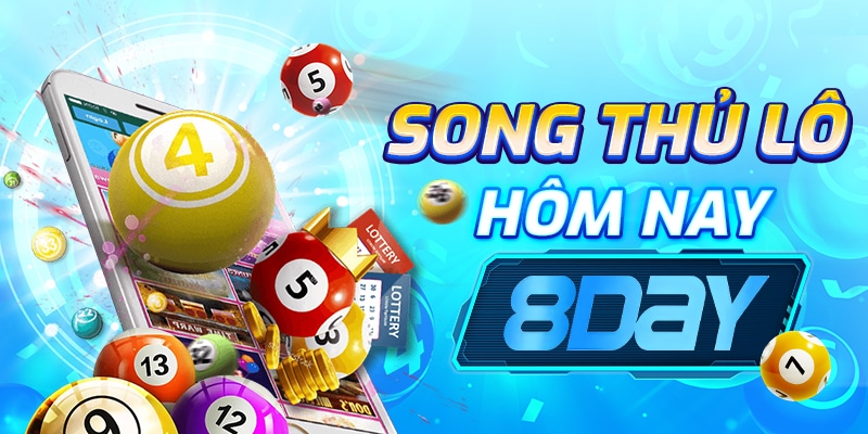 Song Thủ Lô Hôm Nay 8Day - Dự Đoán Và Phân Tích Chính Xác