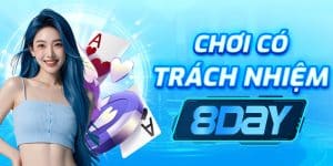 Chơi Có Trách Nhiệm 8Day – Cam Kết Bảo Vệ Người Chơi