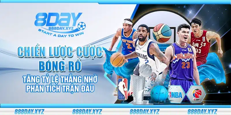 Chiến lược cược bóng rổ – Tăng tỷ lệ thắng nhờ phân tích trận đấu