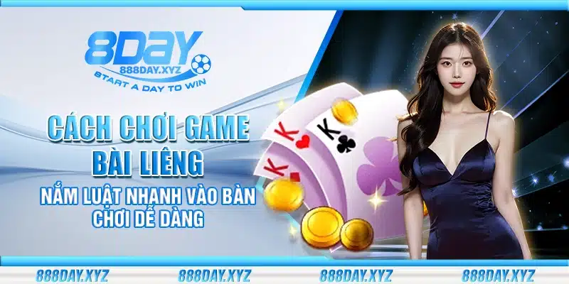 Cách chơi game bài Liêng – Nắm luật nhanh vào bàn chơi dễ dàng