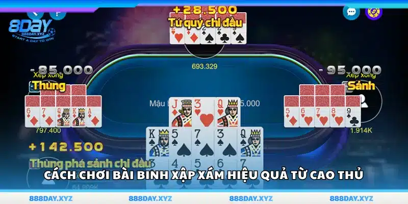 Cách chơi bài binh xập xám hiệu quả từ cao thủ