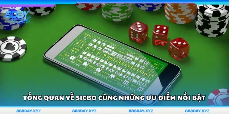 Đôi nét về Sicbo và điểm hấp dẫn