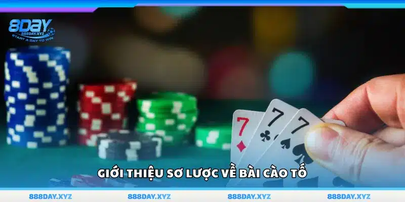 Giới thiệu ngắn gọn về bài Cào Tố