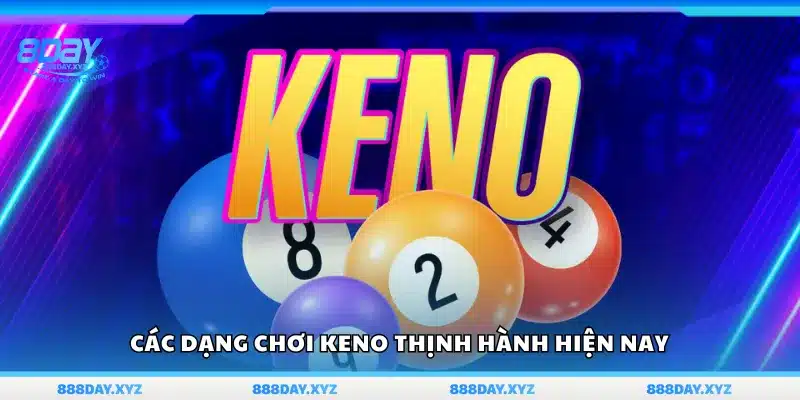 Những kiểu chơi Keno được ưa chuộng